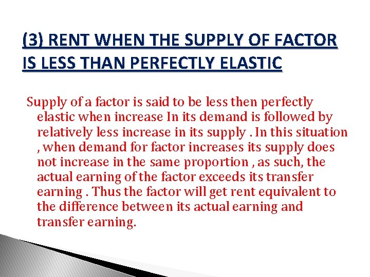 (3) RENT WHEN THE SUPPLY OF FACTOR IS LESS THAN PERFECTLY ELASTIC Supply of