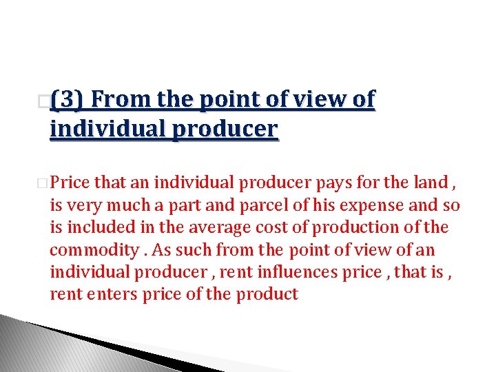 �(3) From the point of view of individual producer � Price that an individual