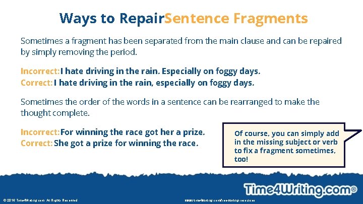 Ways to Repair. Sentence Fragments Sometimes a fragment has been separated from the main