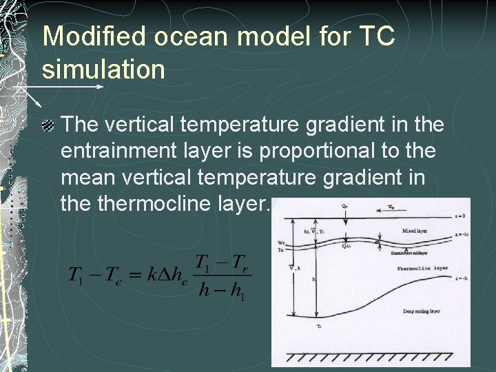 Modified ocean model for TC simulation The vertical temperature gradient in the entrainment layer