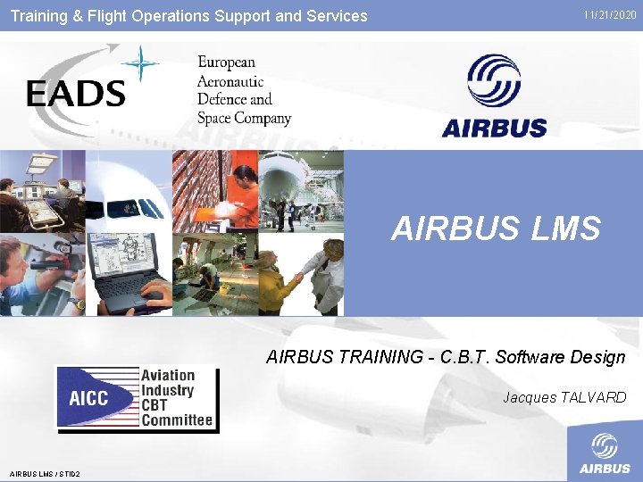 Training & Flight Operations Support and Services 11/21/2020 AIRBUS LMS AIRBUS TRAINING - C.