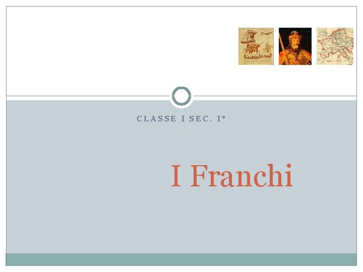 CLASSE I SEC. I° I Franchi 