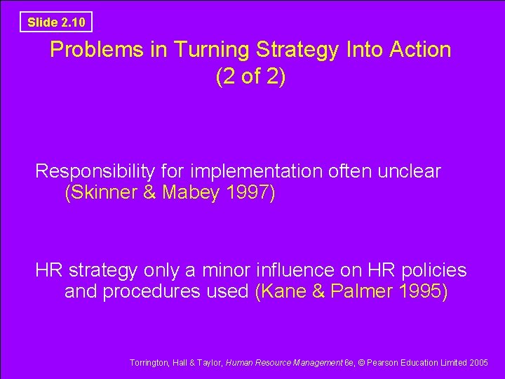 Slide 2. 10 Problems in Turning Strategy Into Action (2 of 2) Responsibility for Slide 2. 10 Problems in Turning Strategy Into Action (2 of 2) Responsibility for