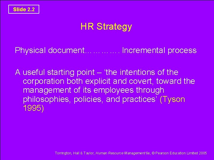 Slide 2. 2 HR Strategy Physical document…………. Incremental process A useful starting point – Slide 2. 2 HR Strategy Physical document…………. Incremental process A useful starting point –