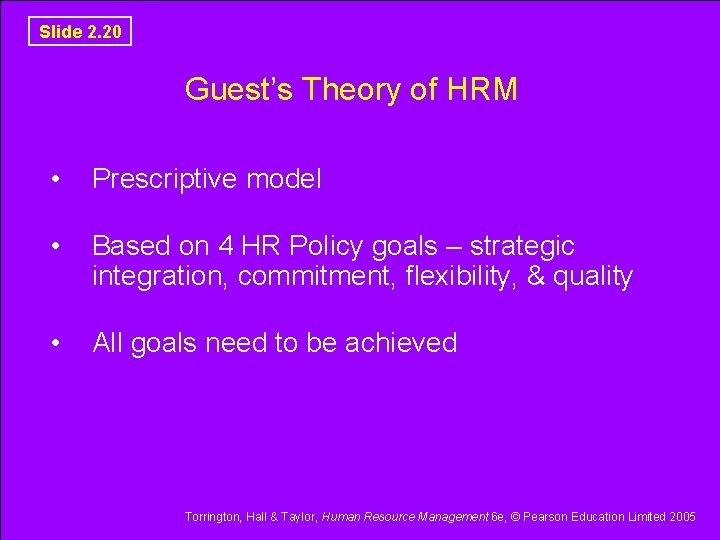 Slide 2. 20 Guest’s Theory of HRM • Prescriptive model • Based on 4 Slide 2. 20 Guest’s Theory of HRM • Prescriptive model • Based on 4