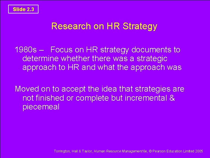 Slide 2. 3 Research on HR Strategy 1980 s – Focus on HR strategy Slide 2. 3 Research on HR Strategy 1980 s – Focus on HR strategy