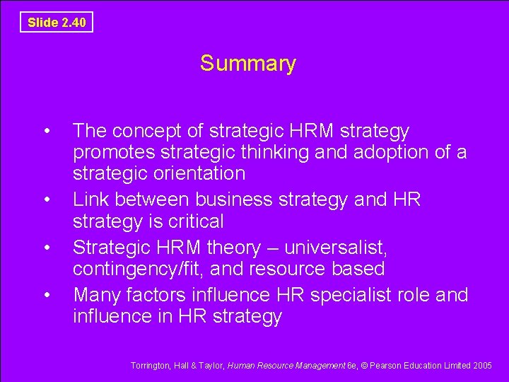 Slide 2. 40 Summary • • The concept of strategic HRM strategy promotes strategic Slide 2. 40 Summary • • The concept of strategic HRM strategy promotes strategic