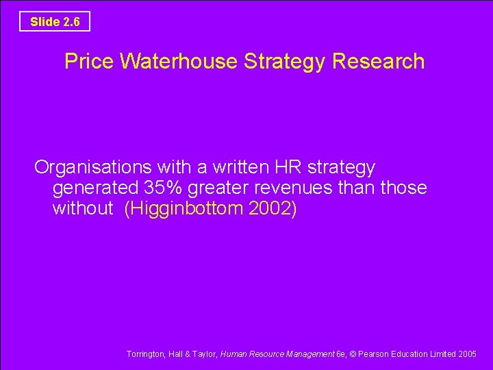 Slide 2. 6 Price Waterhouse Strategy Research Organisations with a written HR strategy generated Slide 2. 6 Price Waterhouse Strategy Research Organisations with a written HR strategy generated