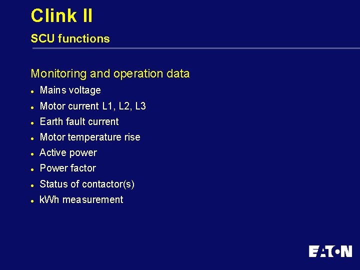 Clink II SCU functions Monitoring and operation data l Mains voltage l Motor current