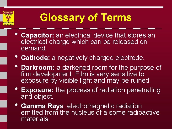 Glossary of Terms • Capacitor: an electrical device that stores an • • electrical