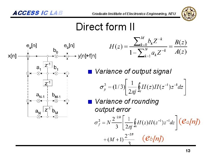ACCESS IC LAB Graduate Institute of Electronics Engineering, NTU Direct form II Variance of