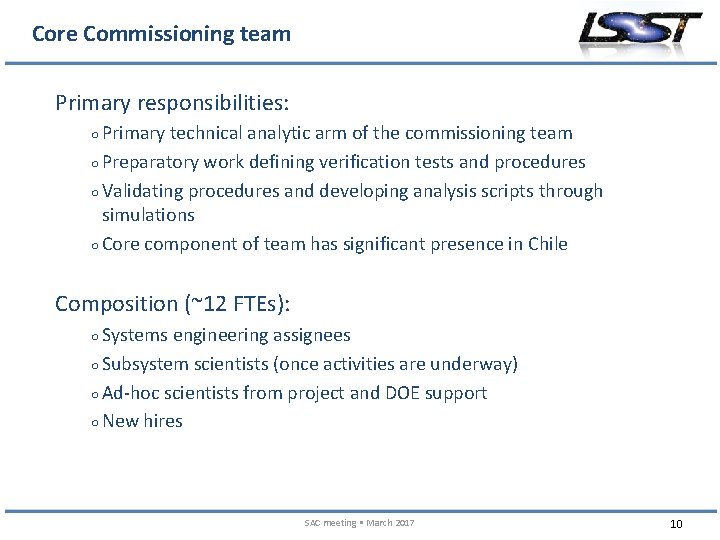 Core Commissioning team Primary responsibilities: ○ Primary technical analytic arm of the commissioning team