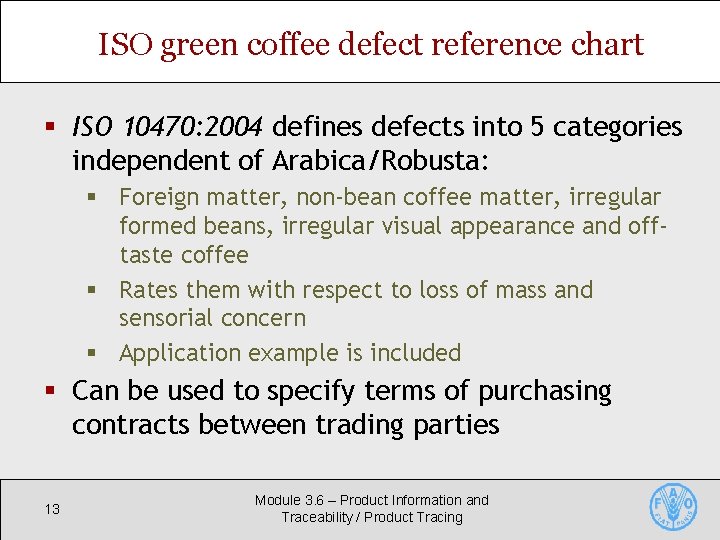 ISO green coffee defect reference chart § ISO 10470: 2004 defines defects into 5