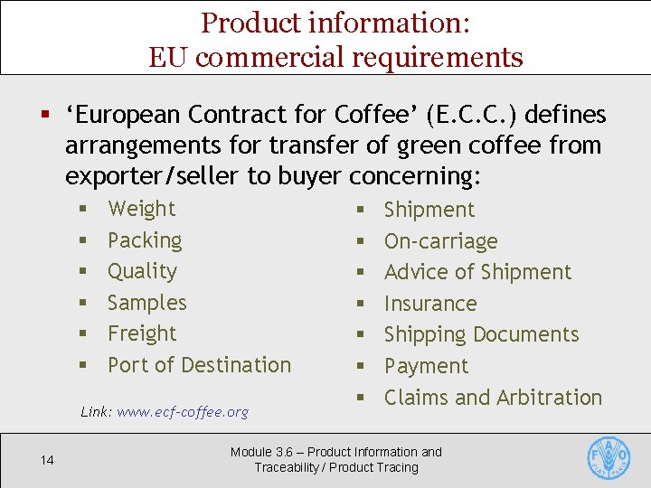 Product information: EU commercial requirements § ‘European Contract for Coffee’ (E. C. C. )