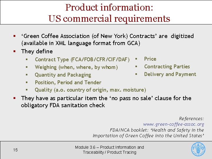 Product information: US commercial requirements § ‘Green Coffee Association (of New York) Contracts’ are