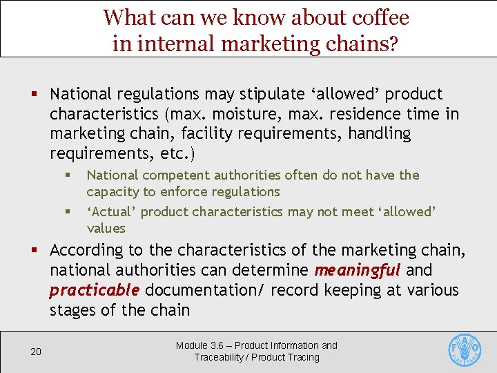 What can we know about coffee in internal marketing chains? § National regulations may