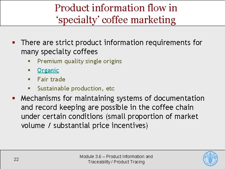 Product information flow in ‘specialty’ coffee marketing § There are strict product information requirements