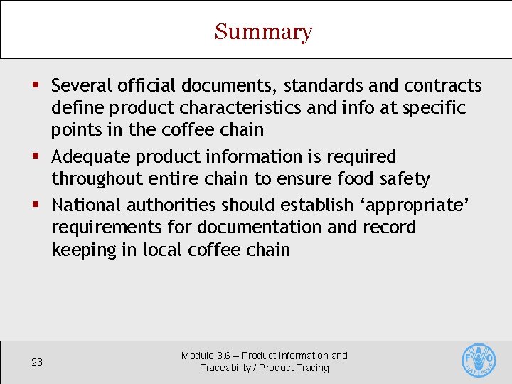 Summary § Several official documents, standards and contracts define product characteristics and info at