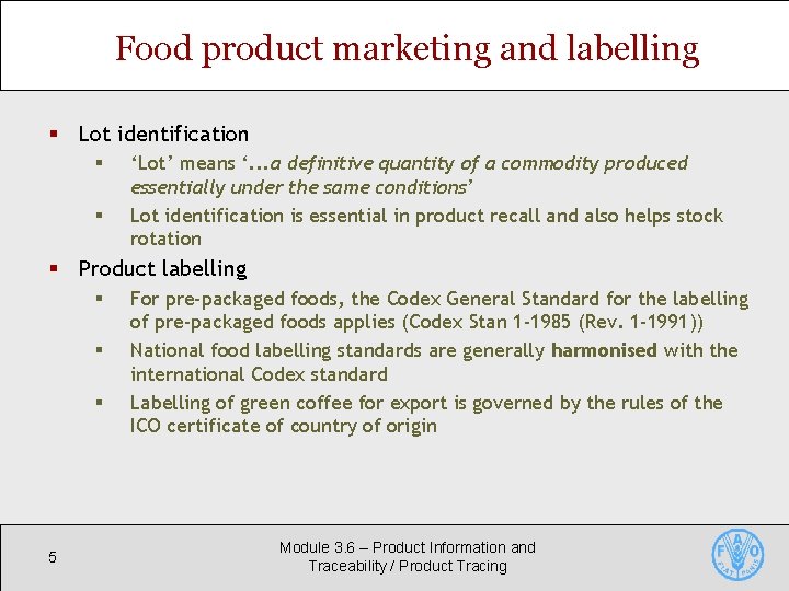 Food product marketing and labelling § Lot identification § § ‘Lot’ means ‘. .