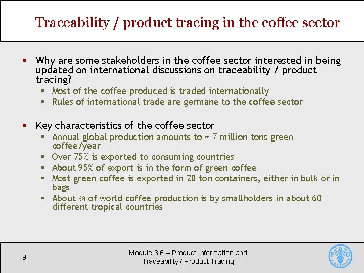Traceability / product tracing in the coffee sector § Why are some stakeholders in