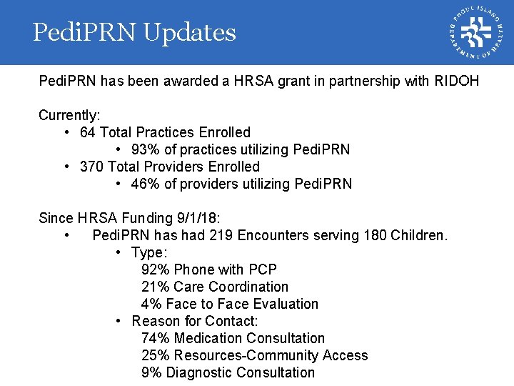 Pedi. PRN Updates Pedi. PRN has been awarded a HRSA grant in partnership with