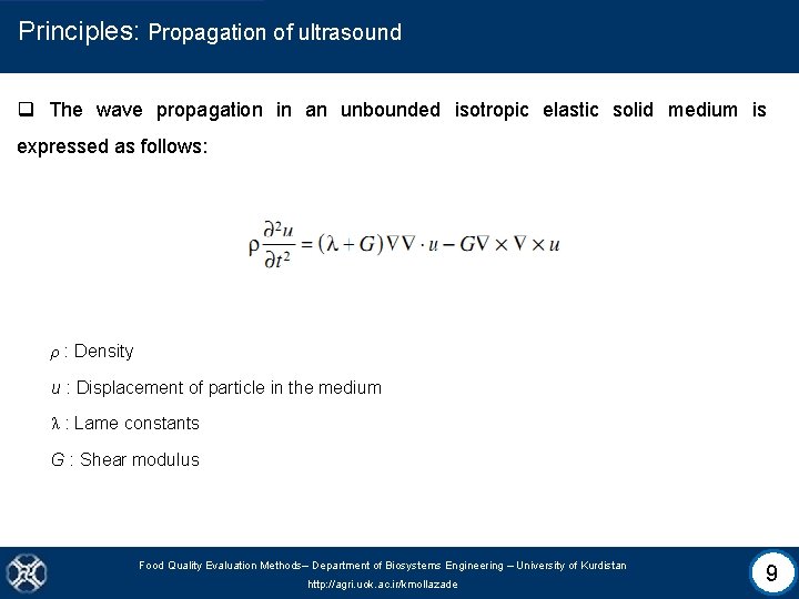 Principles: Propagation of ultrasound q The wave propagation in an unbounded isotropic elastic solid