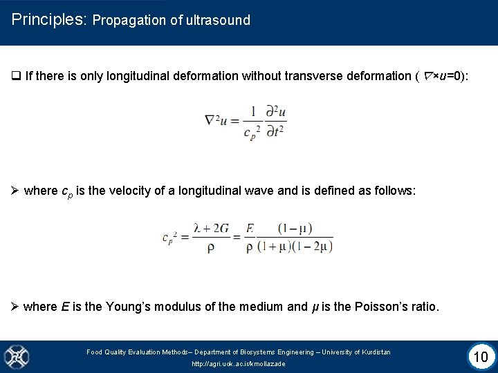 Principles: Propagation of ultrasound q If there is only longitudinal deformation without transverse deformation