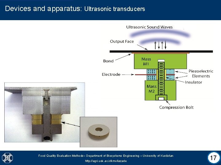 Devices and apparatus: Ultrasonic transducers Food Quality Evaluation Methods– Department of Biosystems Engineering –