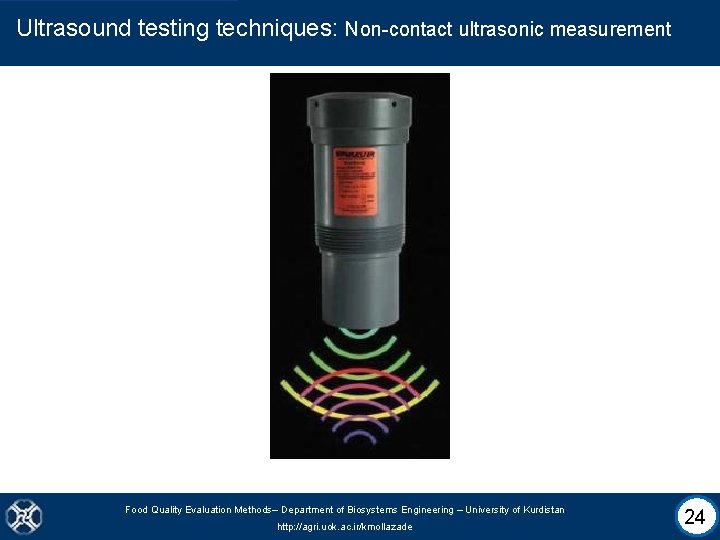 Ultrasound testing techniques: Non-contact ultrasonic measurement Food Quality Evaluation Methods– Department of Biosystems Engineering