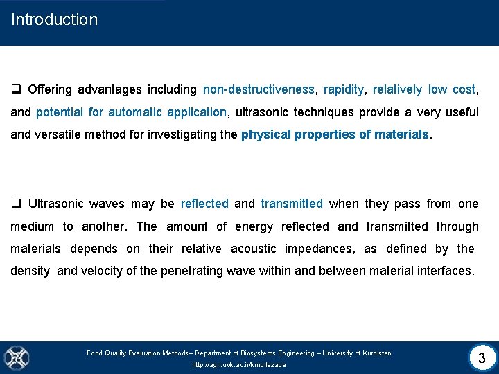 Introduction q Offering advantages including non-destructiveness, rapidity, relatively low cost, and potential for automatic