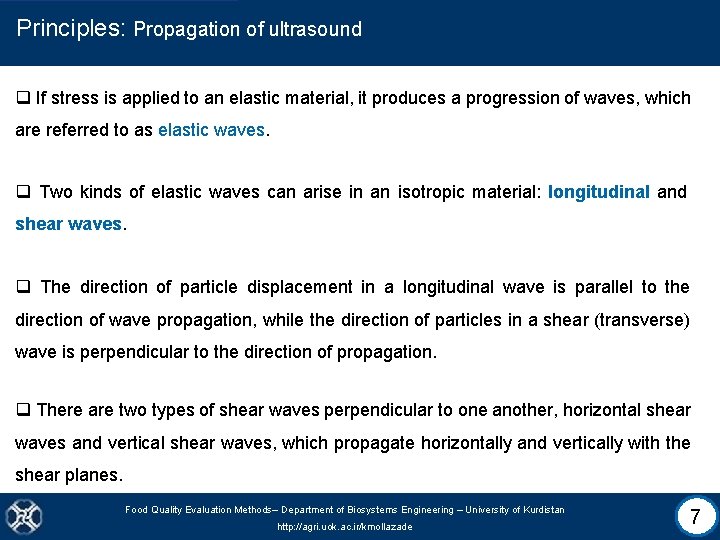 Principles: Propagation of ultrasound q If stress is applied to an elastic material, it