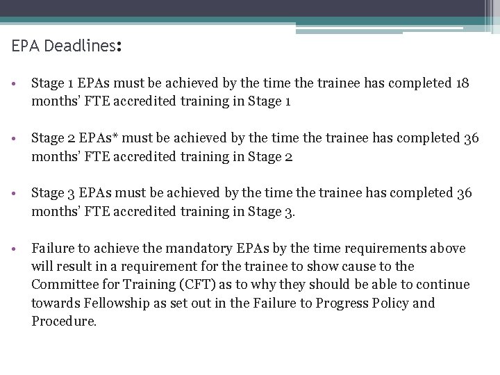 20 EPA Deadlines: • Stage 1 EPAs must be achieved by the time the