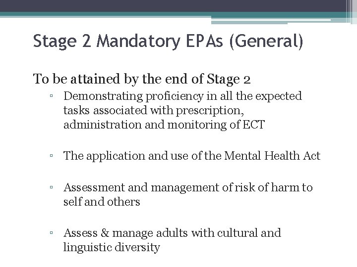 39 Stage 2 Mandatory EPAs (General) To be attained by the end of Stage