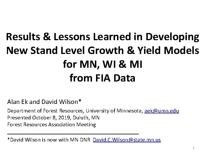 Results & Lessons Learned in Developing New Stand Level Growth & Yield Models for