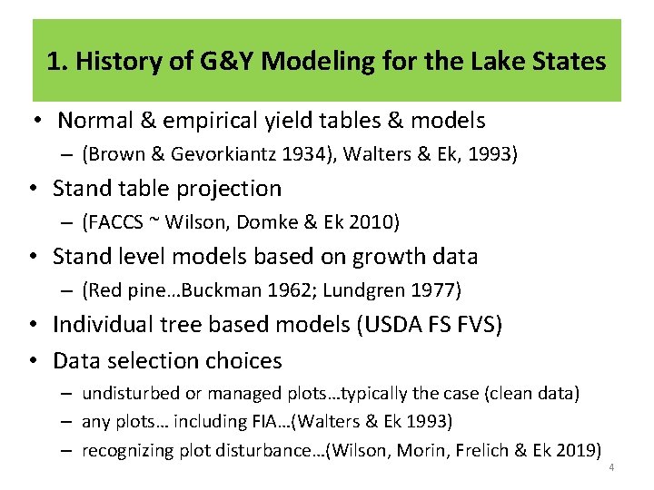 1. History of G&Y Modeling for the Lake States • Normal & empirical yield