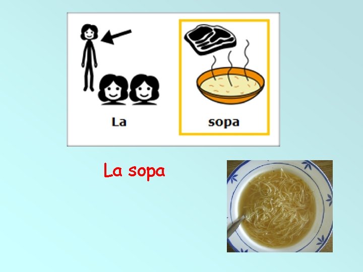 La sopa 