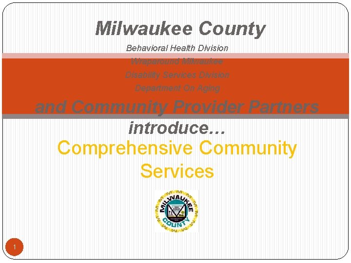 Milwaukee County Behavioral Health Division Wraparound Milwaukee Disability Services Division Department On Aging and