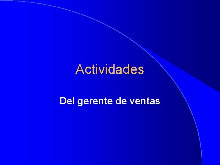 Actividades Del gerente de ventas 