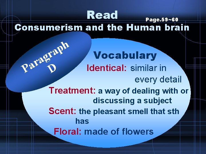 Read Page. 59~60 Consumerism and the Human brain h p ra a P g