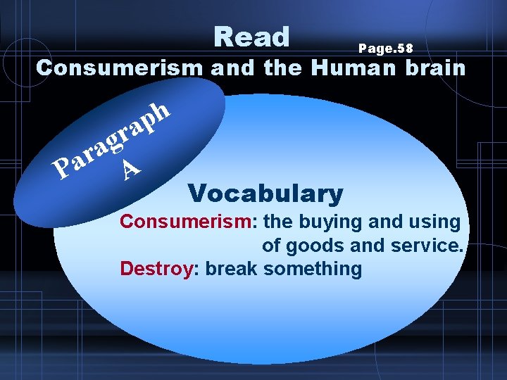 Read Page. 58 Consumerism and the Human brain h p ra g a r
