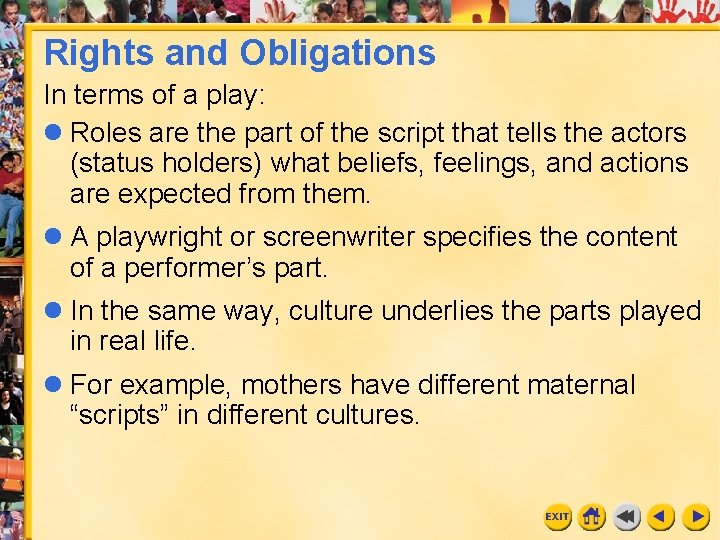 Rights and Obligations In terms of a play: l Roles are the part of Rights and Obligations In terms of a play: l Roles are the part of