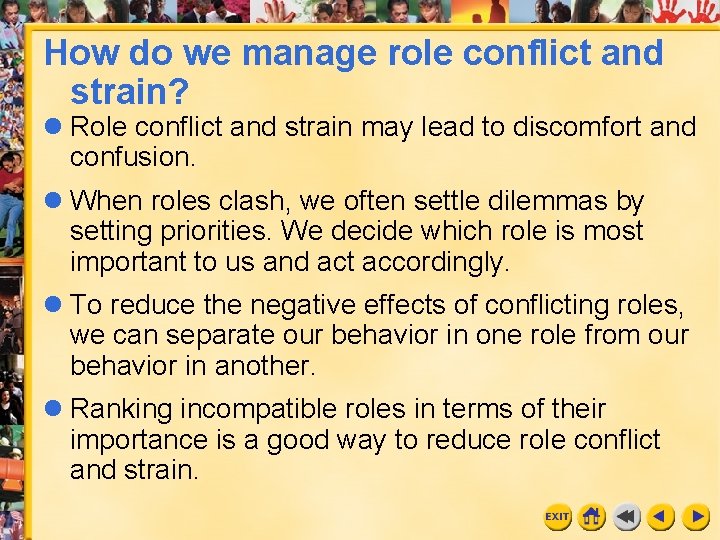 How do we manage role conflict and strain? l Role conflict and strain may How do we manage role conflict and strain? l Role conflict and strain may