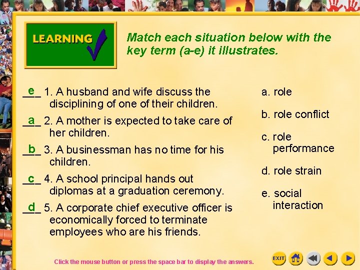 Match each situation below with the key term (a-e) it illustrates. e 1. A Match each situation below with the key term (a-e) it illustrates. e 1. A