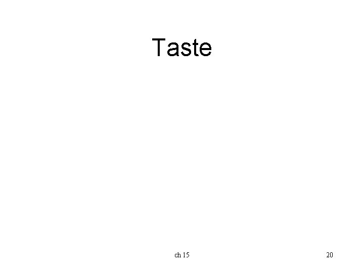 Taste ch 15 20 