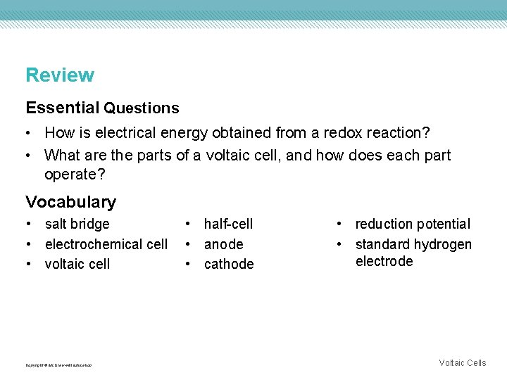 Review Essential Questions • How is electrical energy obtained from a redox reaction? •
