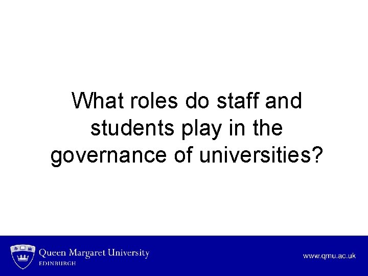 What roles do staff and students play in the governance of universities? 