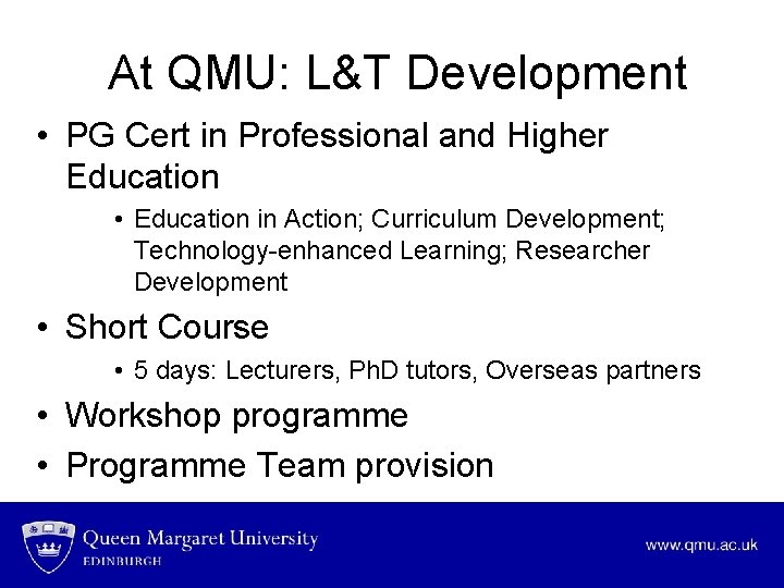 At QMU: L&T Development • PG Cert in Professional and Higher Education • Education