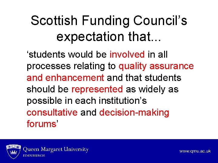 Scottish Funding Council’s expectation that. . . ‘students would be involved in all processes