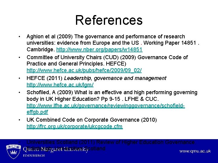 References • • • Aghion et al (2009) The governance and performance of research