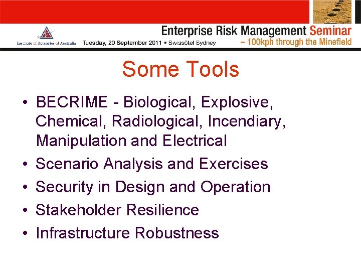 Some Tools • BECRIME - Biological, Explosive, Chemical, Radiological, Incendiary, Manipulation and Electrical •